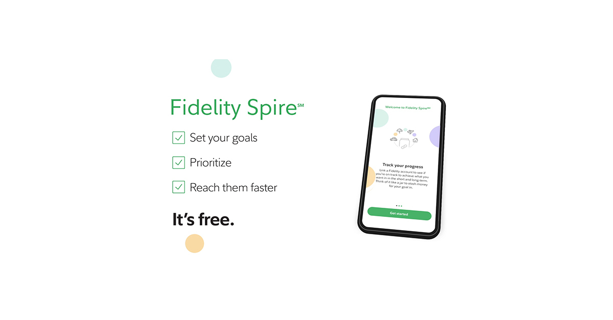 Fidelity Launches Fidelity Spire – Free Innovative Mobile App That Helps  Young Adults Achieve Their Money Goals