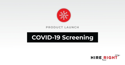 HireRight announces that COVID-19 Screening is now available in the U.S. through its Drug & Health Screening services. (Graphic: Business Wire)