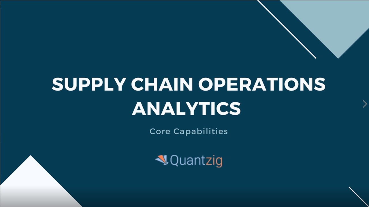 Supply Chain Operations Analytics - Quantzig's Core Capabilities