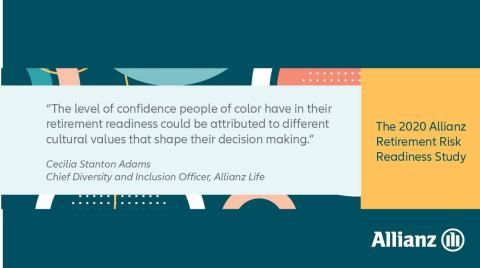 "The level of confidence POC have in their retirement readiness could be attributed to different cultural values that shape their decision making," said Cecilia Stanton Adams, chief diversity and inclusion officer, Allianz Life.