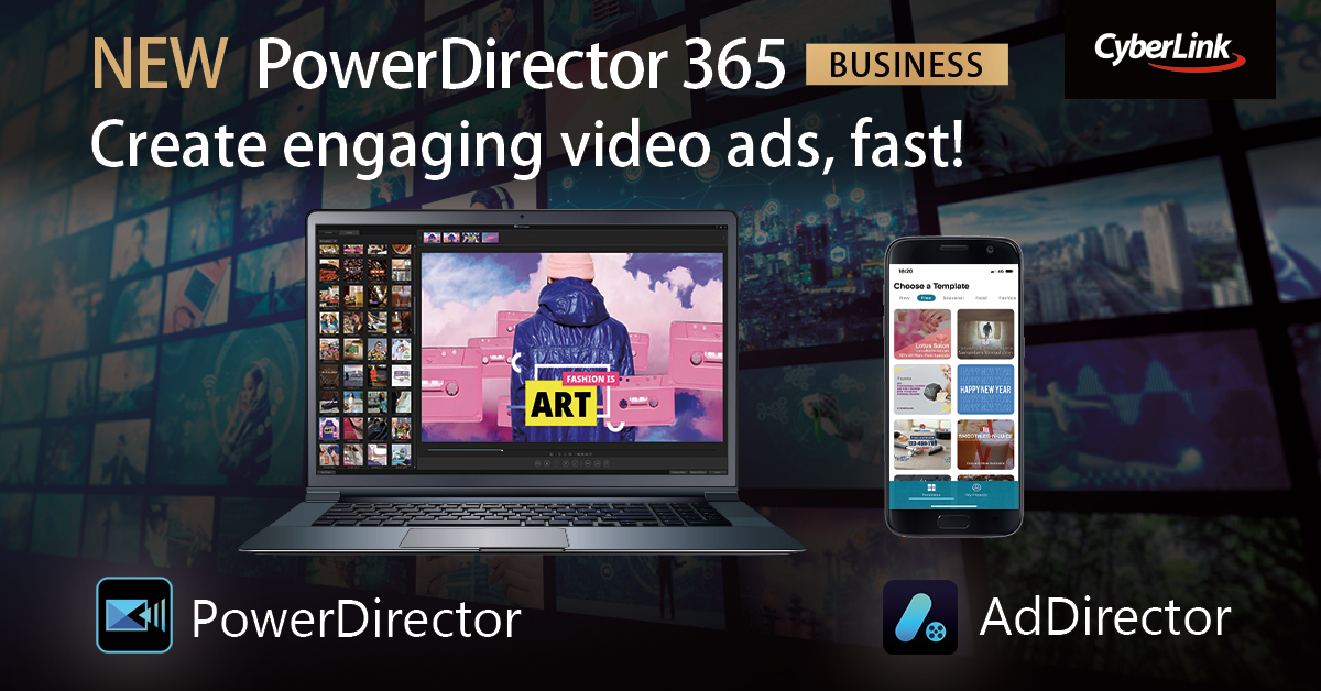 CyberLink Launches PowerDirector 365 Business & AdDirector App to Easily  Create Ads and Marketing Videos in 3 Minutes | Business Wire