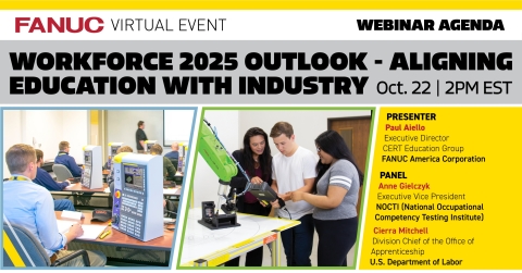 Join FANUC along with the US DOL and NOCTI for a panel discussion on “Workforce 2025 Outlook – Aligning Education with Industry.” The discussion will include what progressive companies are doing today to control and narrow the skills gap leading into 2025. This session is scheduled for Thursday, Oct. 22 at 2:00 p.m. EDT, and is part of FANUC’s New Virtual Event, “Take Control”. (Graphic: Business Wire)