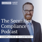 The Securities Compliance Podcast: Compliance in Context Launches With Focus on Cutting-Edge News and Information Impacting Compliance Programs of Investment Advisers and Broker-Dealers thumbnail