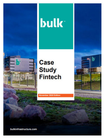 Bulk Data Centers Case Study: Fintech, November 2020 Edition (Photo: Business Wire)