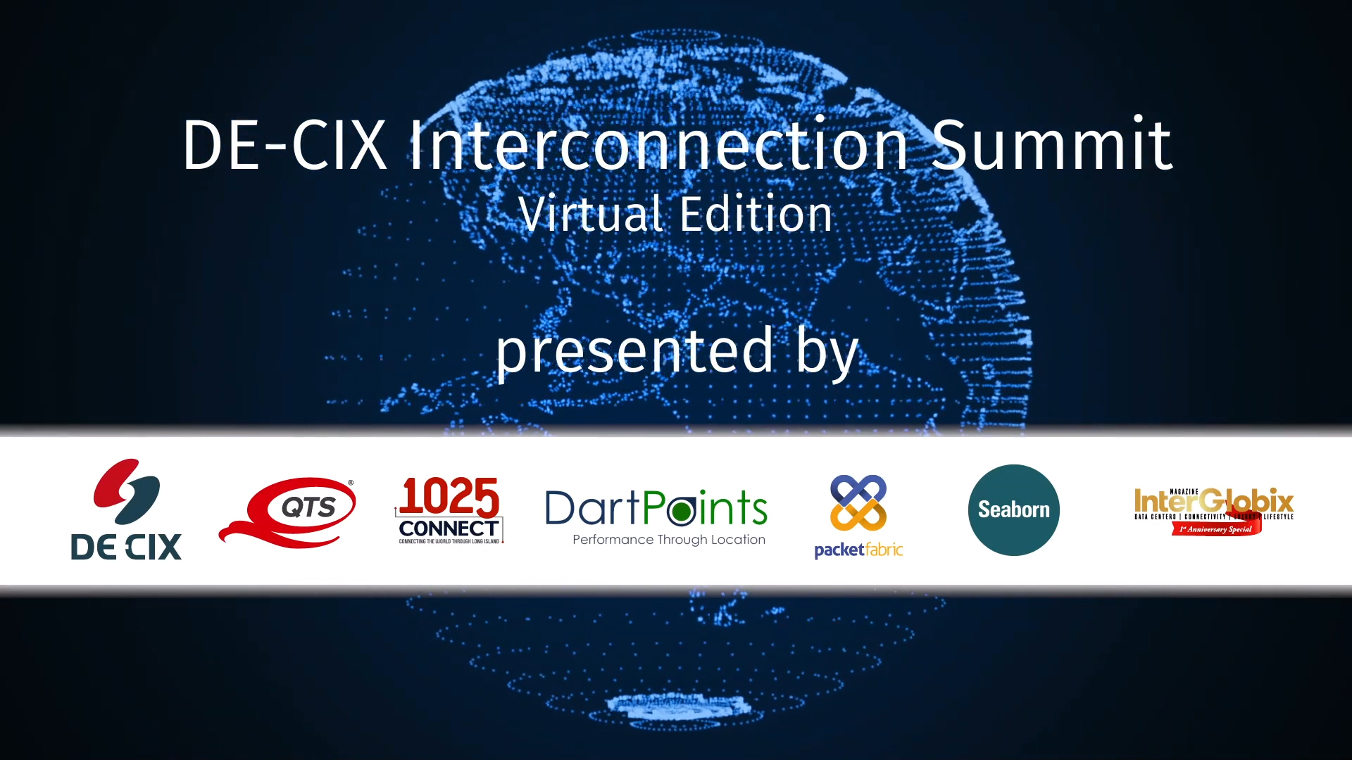 DE-CIX North America Interconnection Summit hosted in our virtual arena - December 16, 2020 at 12pm ET. Summit to highlight interconnection enabling digital transformation throughout North America. Featuring 14 speakers from 1025Connect, Akamai, DartPoints, DE-CIX, Digital Realty, Gartner, Hilton, PacketFabric, QTS Datacenters, RVA-IX, Seaborn, Subspace, and Uber - representing the entire North American enterprise, data center, networking and subsea cable ecosystem. Breaking news and more. Registration is free.