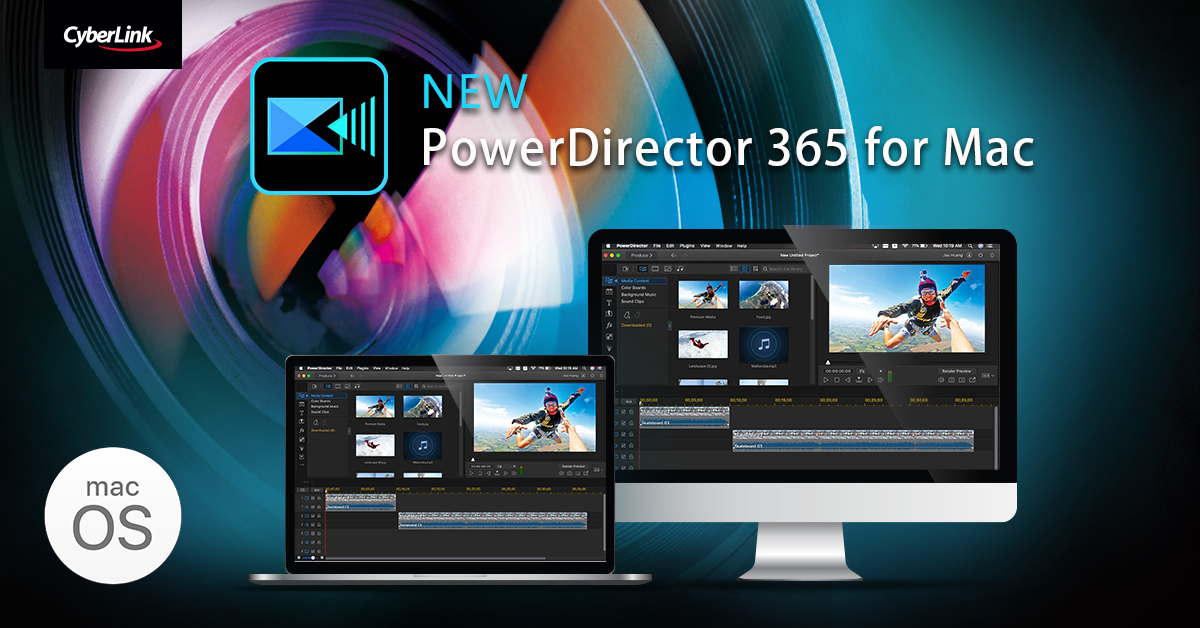 CyberLink Launches its Award-Winning Video Editing Software, PowerDirector  365, for macOS – Bringing a Game-changing, Rich yet Intuitive New Solution  to Mac Users | Business Wire