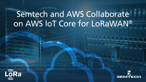 Semtech and AWS Collaborate on AWS IoT Core for LoRaWAN (Graphic: Business Wire)