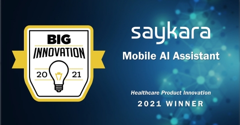 Health tech startup, Saykara, has received a 2021 BIG Innovation Award for its voice assistant that uses conversational artificial intelligence to automate clinical charting. This honor follows last week's 2021 Sharp Index Award for “Best Health Tech Company to Reduce Burnout.” (Photo: Business Wire)