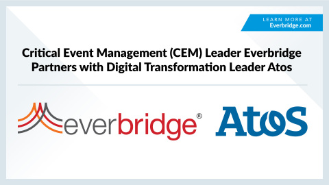 original Critical Event Management (CEM) Leader Everbridge Partners with Digital Transformation Leader Atos (Graphic: Business Wire)