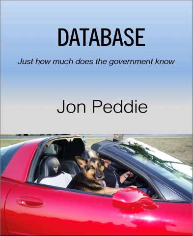 In technical expert and author Jon G. Peddie’s new ebook Database, he writes about the dark abuse of technology driven by the allure of power, money, and control realized through the development of a formidable national database.  Enjoy the wild ride in Database, available now on Amazon and Goodreads. (Graphic: Business Wire)
