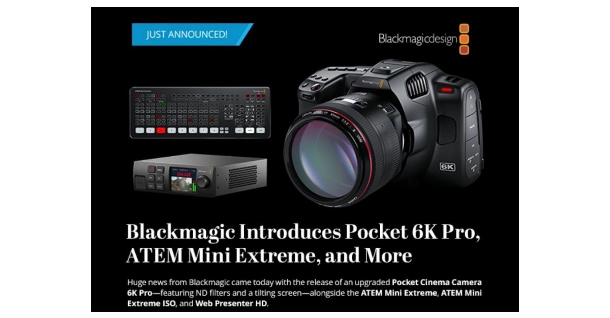 Breaking News: Blackmagic Announces the Pocket 6k Pro
