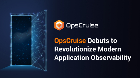 OpsCruise Debuts to Revolutionize Application Observability (Graphic: Business Wire)