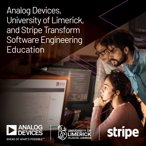 Analog Devices, University of Limerick and Stripe Collaborate to Leverage Software Technology for the Transformation of Engineering Education (Photo: Business Wire)