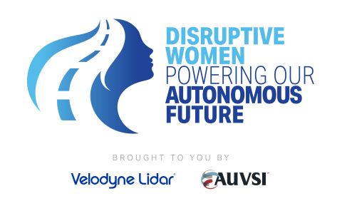 Join us for Disruptive Women Powering Our Autonomous Future, a free half-day summit on 3/25/21, brought to you by Velodyne Lidar and AUVSI featuring women leaders in the AV industry. (Graphic: Velodyne Lidar, Inc.)