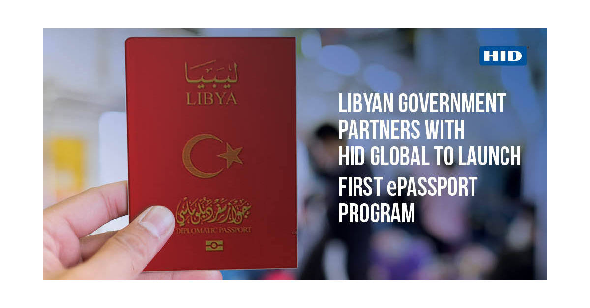 Libya Selects HID Global to Launch First ePassport Program | Business Wire