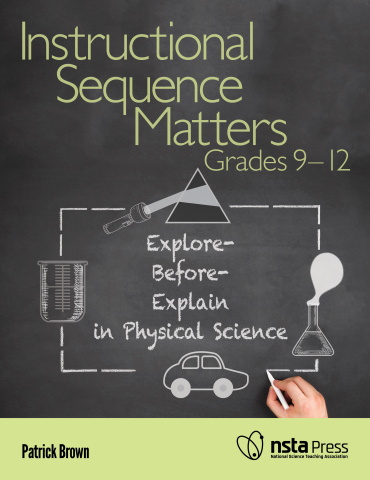 Instructional Sequence Matters, Grades 9–12: Explore-Before-Explain in Physical Science book cover (Photo: Business Wire)