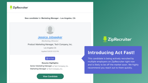 ZipRecruiter’s new ‘Act Fast!’ label encourages employers to reach out to candidates who are in high demand before it is too late. (Graphic: Business Wire)