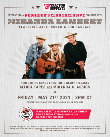 Tractor Supply Company to host a virtual concert experience featuring Miranda Lambert and her friends Jack Ingram and Jon Randall on May 21, exclusively for members of its Neighbor’s Club loyalty program. (Photo: Business Wire)