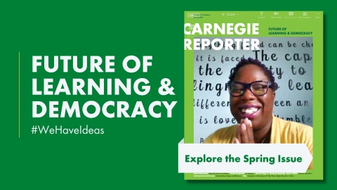 The Spring 2021 edition of Carnegie Reporter magazine, dedicated to the “Future of Learning and Democracy,” explores the evolving demands on our education system and why it matters for the strength of our democracy. (Graphic: Business Wire)