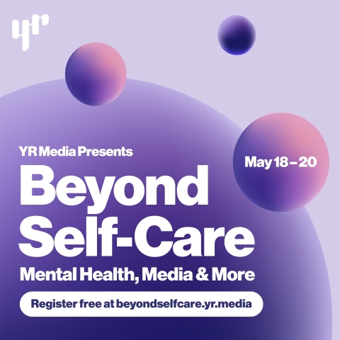 YR Media Presents “Beyond Self-Care,” a Virtual Summit on Mental Health, Media and More (Graphic: Business Wire)
