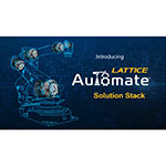 Lattice Automateソリューション・スタックが産業自動化システムの開発を加速