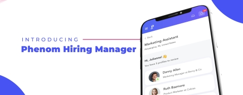 Introducing Phenom Hiring Manager. (Photo: Business Wire)