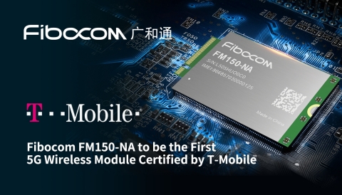 ERRATA CORRIGE: Il modulo 5G Wireless di Fibocom FM150-NA potenzia l'applicazione 5G IoT negli Stati Uniti con la certificazione di T-Mobile