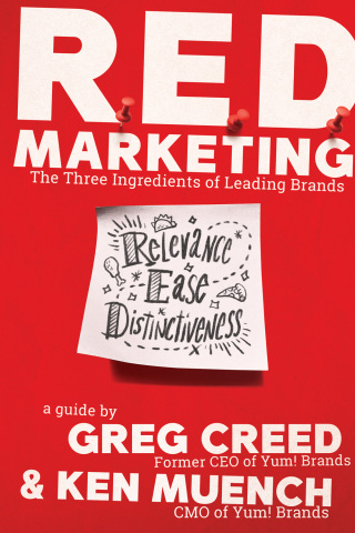 Yum! Brands CMO Ken Muench and former CEO Greg Creed share expert guidance to create impactful marketing campaigns in new book, R.E.D. Marketing: The Three Ingredients of Leading Brands (Photo: Business Wire)