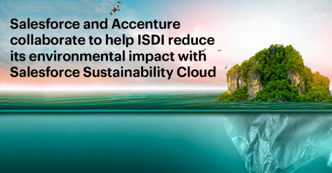 Salesforce and Accenture collaborate to help ISDI reduce its environmental impact with Salesforce Sustainability Cloud (Photo: Business Wire)