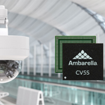 アンバレラが2つの新ファミリーでセキュリティーAIビジョンSoCポートフォリオを拡大、高度なAI機能を搭載した4Kマルチイメジャーカメラ向けに解像度を32MP30に倍増