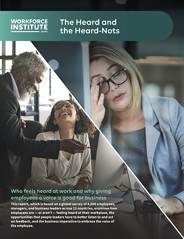 Read the full report published by The Workforce Institute at UKG: "The Heard and the Heard-Nots: Who feels heard at work and why giving employees a voice is good for business."