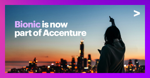 Bionic is now part of Accenture (Photo: Business Wire)