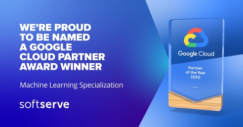original SoftServe has won the 2020 Google Cloud Global Specialization Partner of the Year – Machine Learning award. (Graphic: Business Wire)