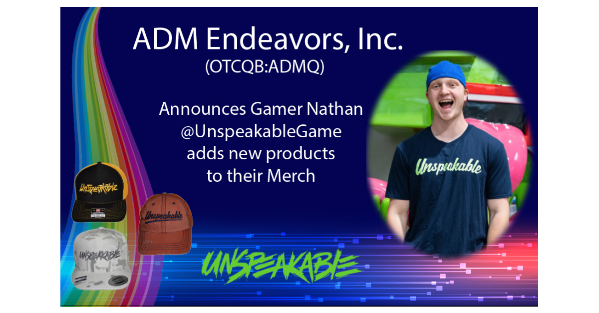 ADM Endeavors, Inc. (OTCQBADMQ)宣布游戏玩家Nathan UnspeakableGame的新商品已上线发售