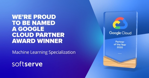 SoftServe has won the 2020 Google Cloud Global Specialization Partner of the Year – Machine Learning award. (Graphic: Business Wire)