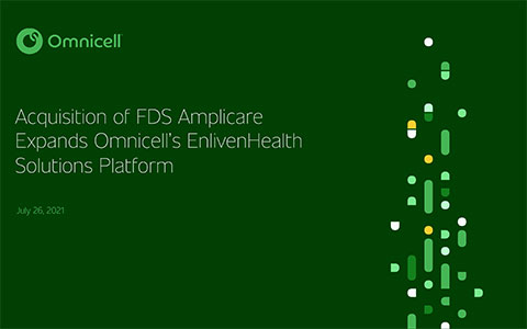 The addition of FDS Amplicare's financial management, analytics, and population health technology solutions to Omnicell's EnlivenHealth division will empower retail pharmacy to maximize business results and support optimal health for patients.