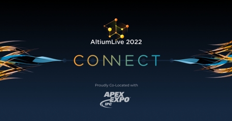 Join us at AltiumLive 2022 CONNECT, January 26 - 28, 2022 at the San Diego Convention Center, where you will Learn, Connect, and Get Inspired in a new immersive experience that includes expanded technical tracks and convenient access to all that IPC APEX EXPO 2022 has to offer. (Graphic: Altium LLC)