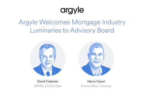 FinLocker CEO and Former Fannie Mae Executive Henry Cason and Former KPMG Mortgage and Fannie Mae Executive David Coleman Join Argyle Mortgage Advisory Board (Graphic: Business Wire)