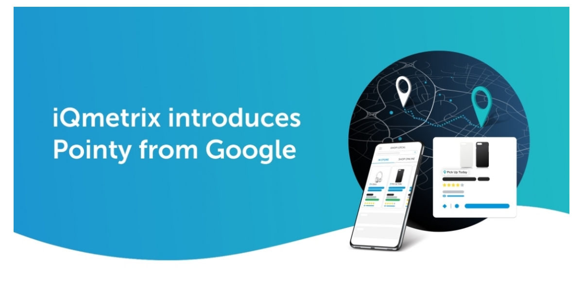 iQmetrix Integrates with Pointy from Google to Boost Local Stores’ Online Presence