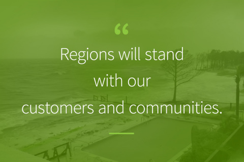 “Regions will stand with our customers and communities,” said Steve Nivet, Consumer Banking regional executive for Regions Bank. Services for individuals and businesses are designed to support disaster relief. (Graphic: Business Wire)