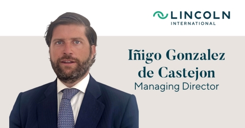 Lincoln International adds Iñigo Gonzalez de Castejon as Managing Director, further strengthening the firm’s global advisory expertise in Spain. (Photo: Business Wire)