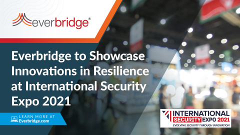 Everbridge to Showcase Latest Innovations in Critical Event Management (CEM), Operational Resilience, and Public Warning at International Security Expo 2021 in London (Photo: Business Wire)