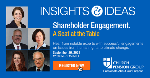 The Church Pension Group will host a virtual conversation on shareholder engagement as part of its ongoing Insights & Ideas series of discussions on socially responsible investing. Individuals interested in attending the event can register at cpg.org/Insights&Ideas. (Photo: Business Wire)