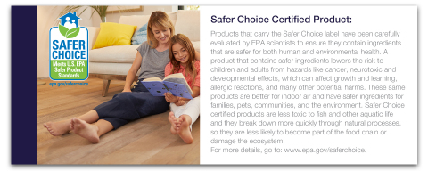 Products that carry the Safer Choice label have been evaluated by the EPA to ensure they contain ingredients that are safer for both human and environmental health while also lowering the risk to children and adults from hazards like cancer, neurotoxic and developmental effects. These products are better for indoor air quality and less toxic to fish and other aquatic life as they break down more quickly through natural processes. (Photo: Business Wire)