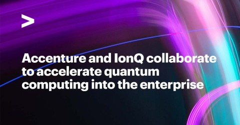 Accenture and IonQ collaborate to accelerate quantum computing into the enterprise (Graphic: Business Wire)