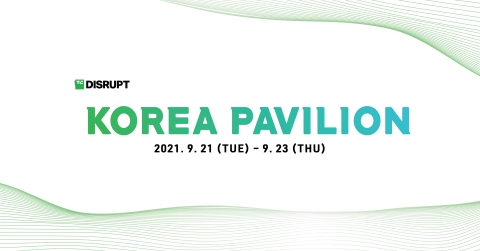 Visit the Korea Pavilion hosted by KOTRA and KITRI at TechCrunch Disrupt 2021 after the registration using the Free Expo Code. (Graphic: Business Wire)
