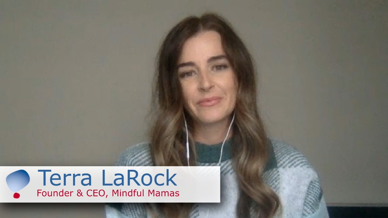 Terra LaRock, Founder & CEO, Mindful Mamas