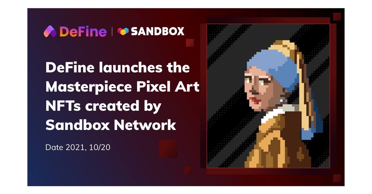 DeFine Launches Masterpiece Pixel Art, The First NFT Series by Sandbox