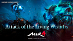 Wemade Co., Ltd.’s masterpiece mobile MMORPG, MIR4 released new battle content, 'Attack of the Living Wraiths'. Once Attack of the Living Wraiths begin, players will be able to fight fiercely against named monsters, semi-bosses, and boss monsters, while acquiring treasure chests. Attack of the Living Wraiths will be held every Thursday from 10:00 to 11:00 pm local server time, throughout the fourth floor in Bicheon, Snake, and Redmoon Hidden Valleys. In addition, a new Raid (Wailing Dead Mine - level 115) as well as a new Boss Raid (Nefariox King - level 105) is included with the update. Future update plans include Class Change and release of a new character - Arbalist, expected to be released in November. (Graphic: Business Wire)