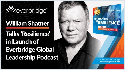William Shatner Launches Everbridge’s ‘Unlocking Resilience’ Global Leadership Podcast Series, Available Today (Graphic: Business Wire)